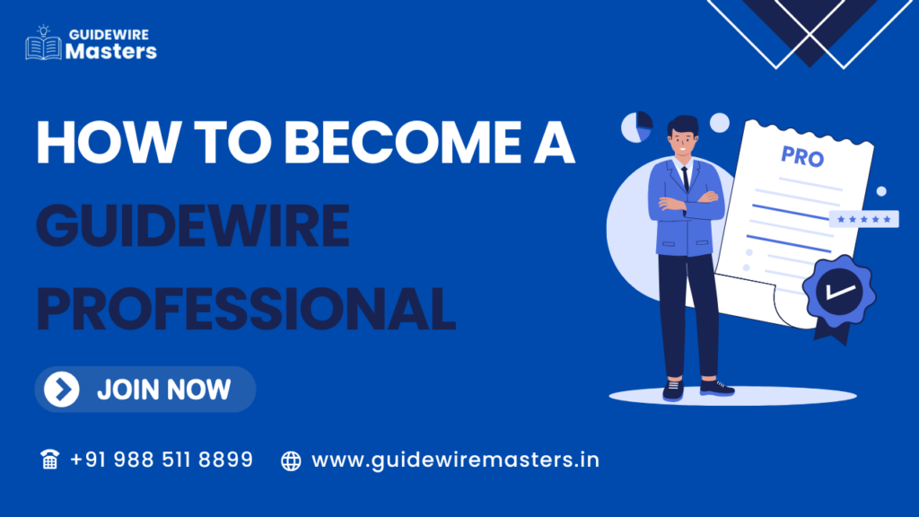 How to Become A Guidewire Professional