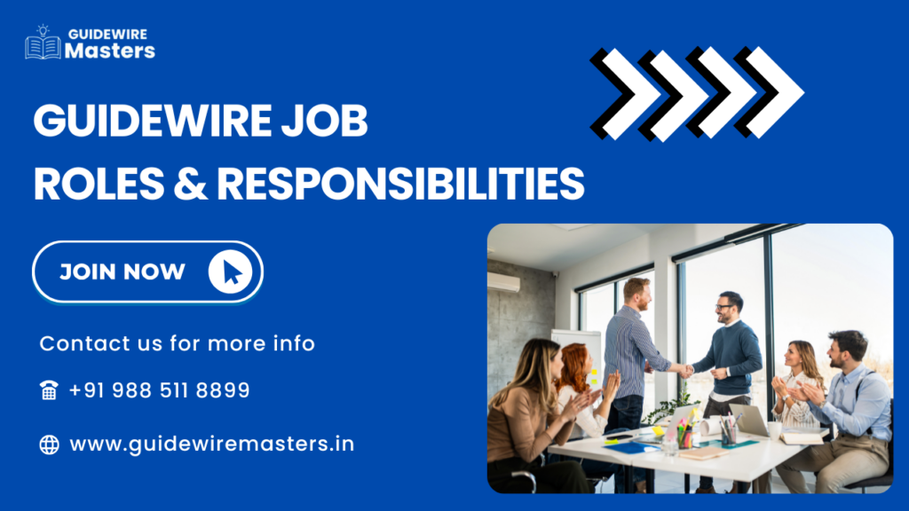 Guidewire Job Roles and Responsibilities