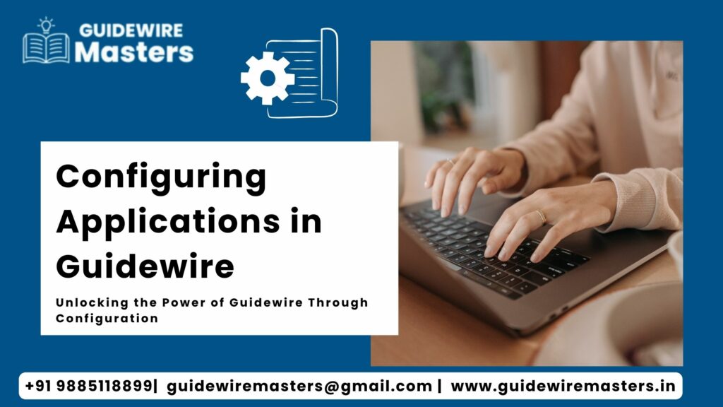 Configuring Applications in Guidewire