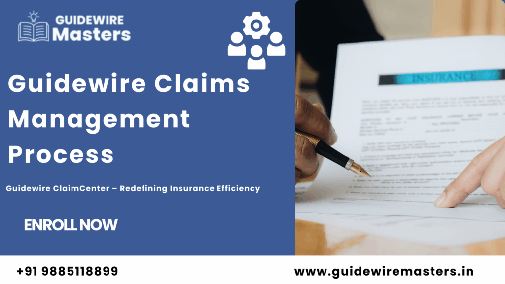 Guidewire Claims Management Process