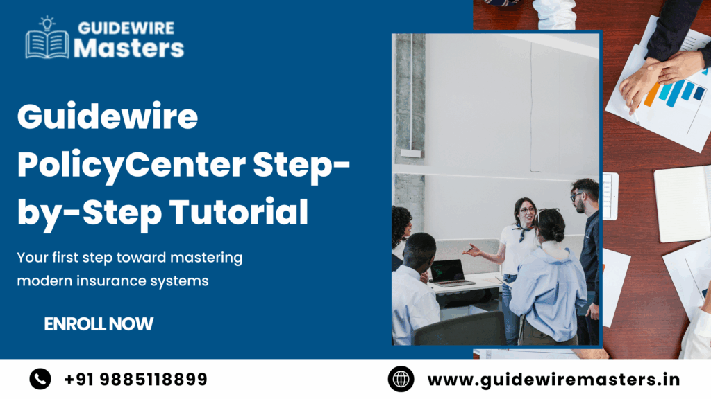 Guidewire PolicyCenter Step-by-Step Tutorial