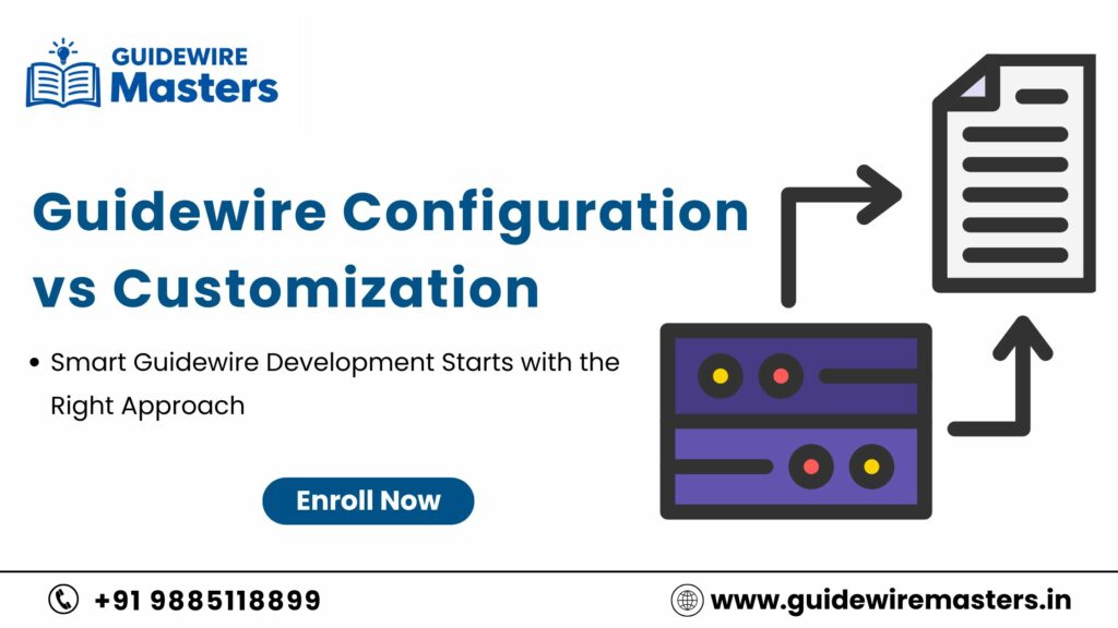 Guidewire Configuration vs Customization